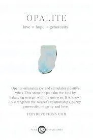 Opalite helps in stimulating positive vibes