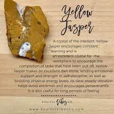 Yellow Jasper is a crystal of the intellect