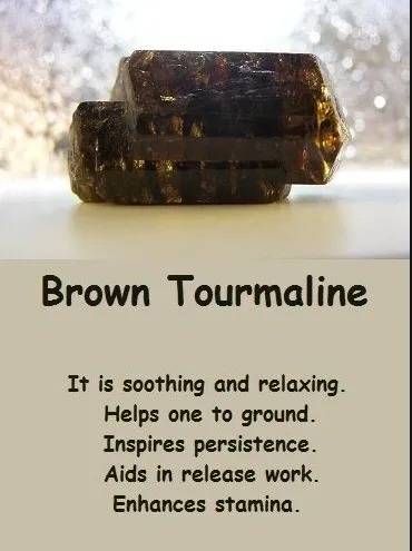Brown Tourmaline is soothing and relaxing