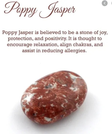 Poppy Jasper is believed to be a stone of joy